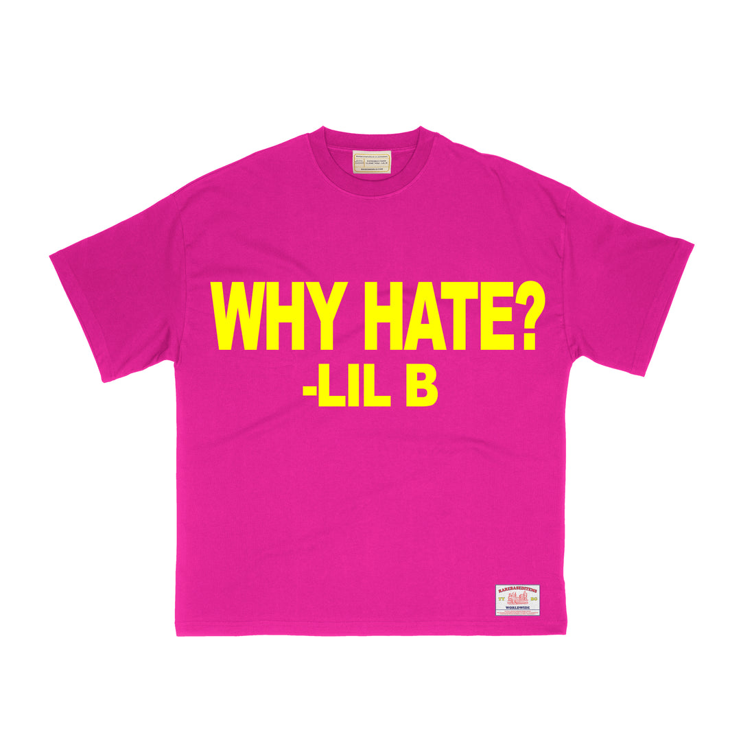 Lil B Why Hate? T-Shirt – BASEDWORLD